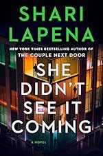 She Didnt See It Coming By Shari Lapena